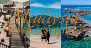 Best Places to Visit in Malaysia for Couples