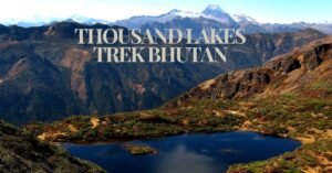 Thousand Lakes Trek Bhutan